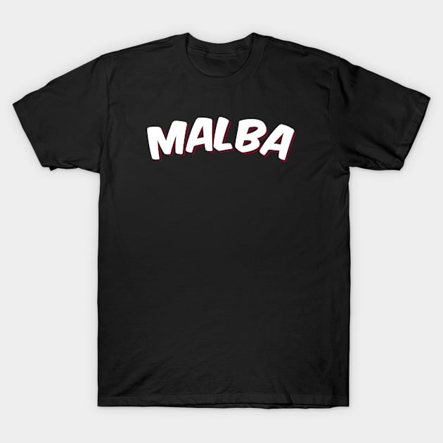 Malba Queens New York Raised Me T-Shirt by ProjectX23Red